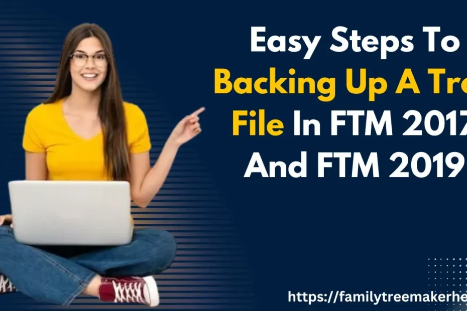 Backing Up A Tree File In FTM 2017 And FTM 2019