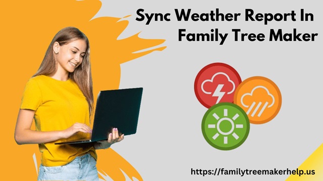 sync weather report in family tree maker